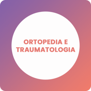 Ortopedia e Traumatologia